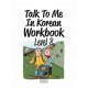 Talk To Me In Korean Workbook Level 8